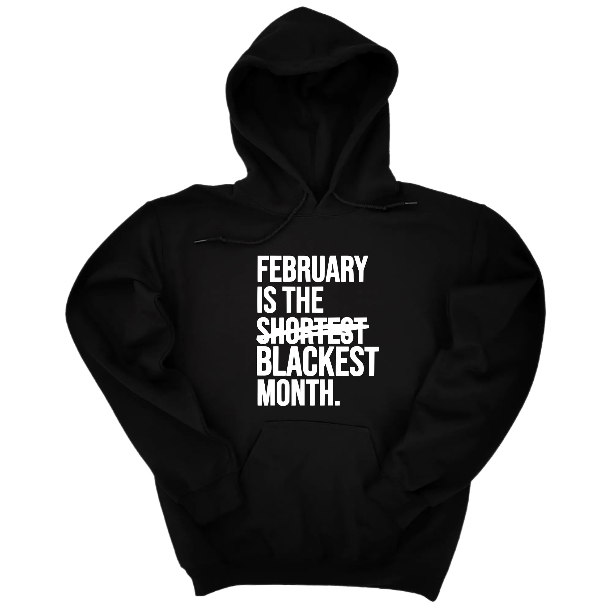 February is the Blackest Month Unisex Hoodie