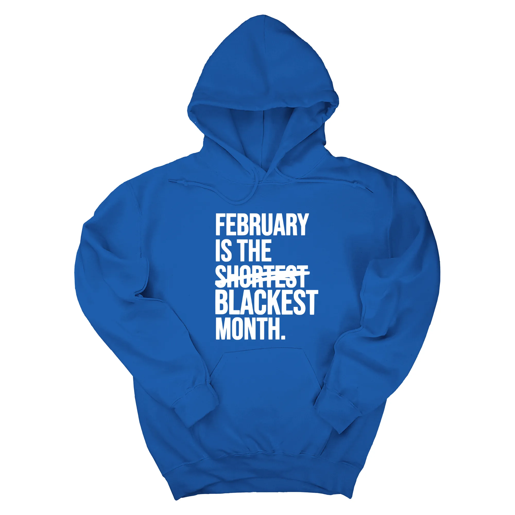 February is the Blackest Month Unisex Hoodie