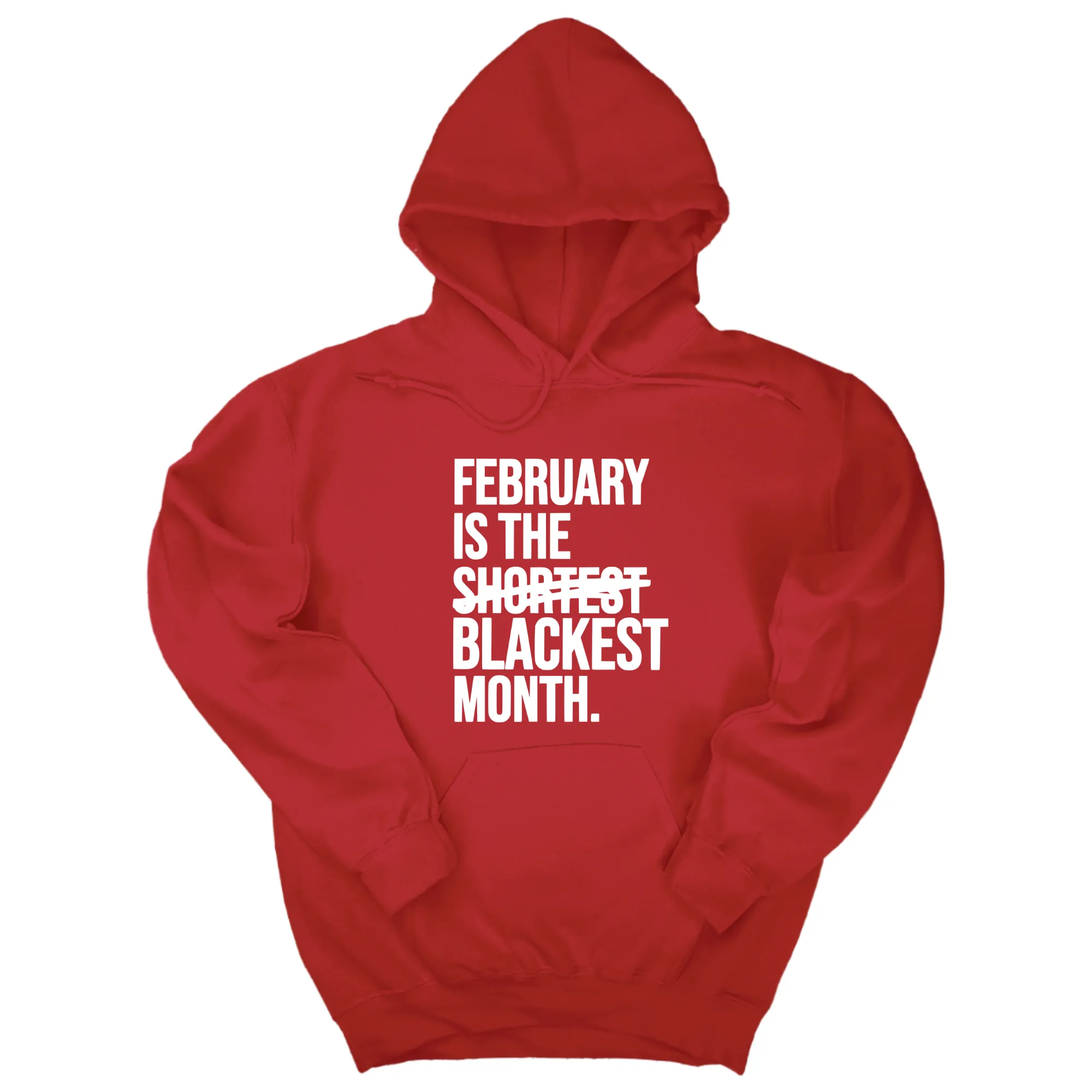February is the Blackest Month Unisex Hoodie