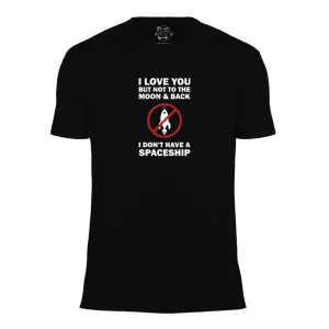 I Love You but Not to the Moon Men's Short Sleeve Graphic Tee