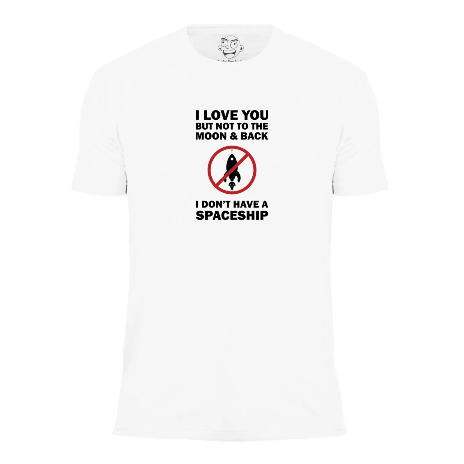 I Love You but Not to the Moon Men's Short Sleeve Graphic Tee