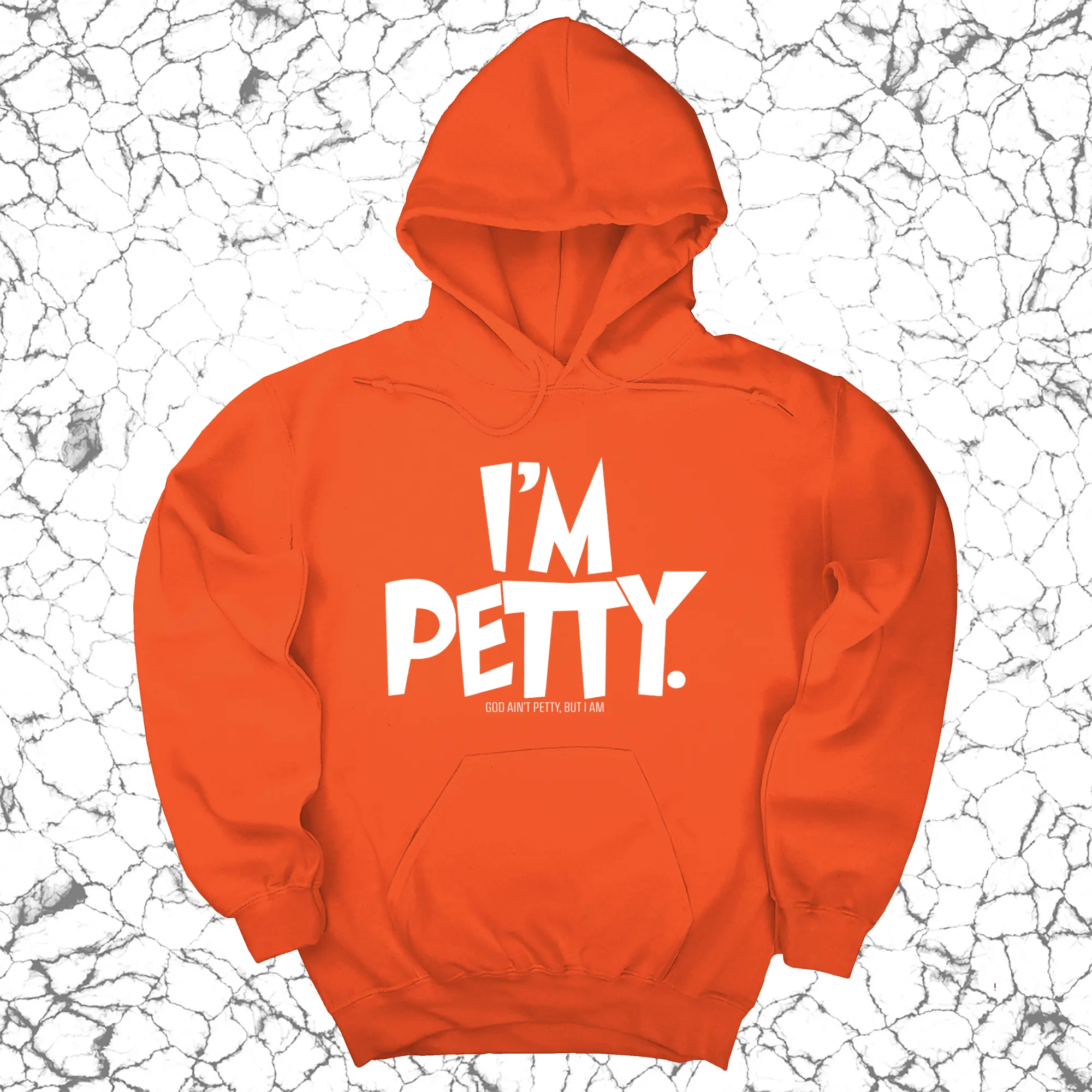 I'm Petty Unisex Hoodie