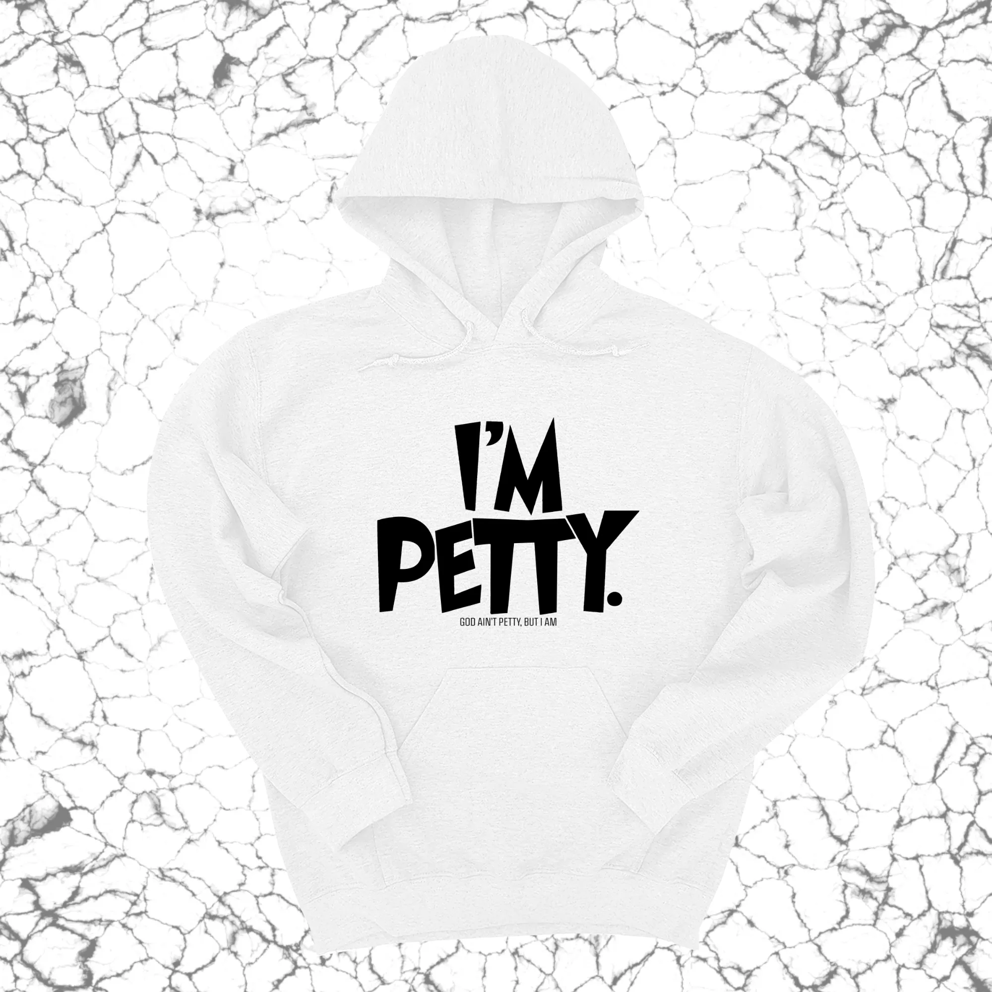 I'm Petty Unisex Hoodie