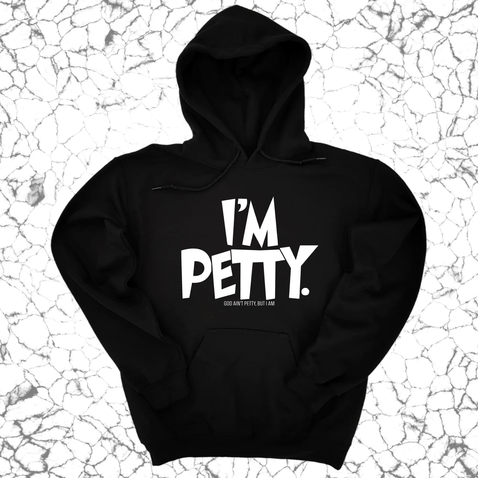 I'm Petty Unisex Hoodie