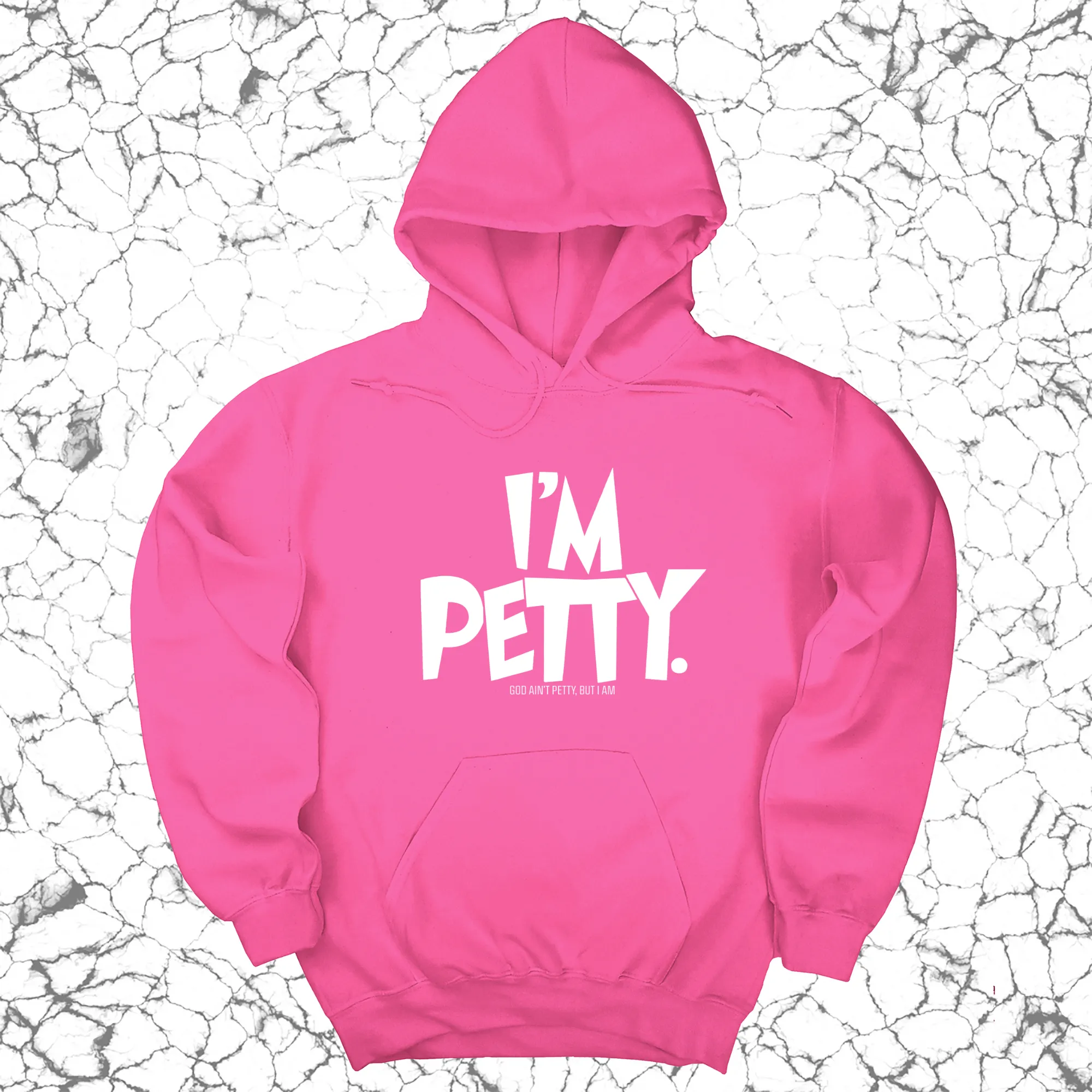 I'm Petty Unisex Hoodie
