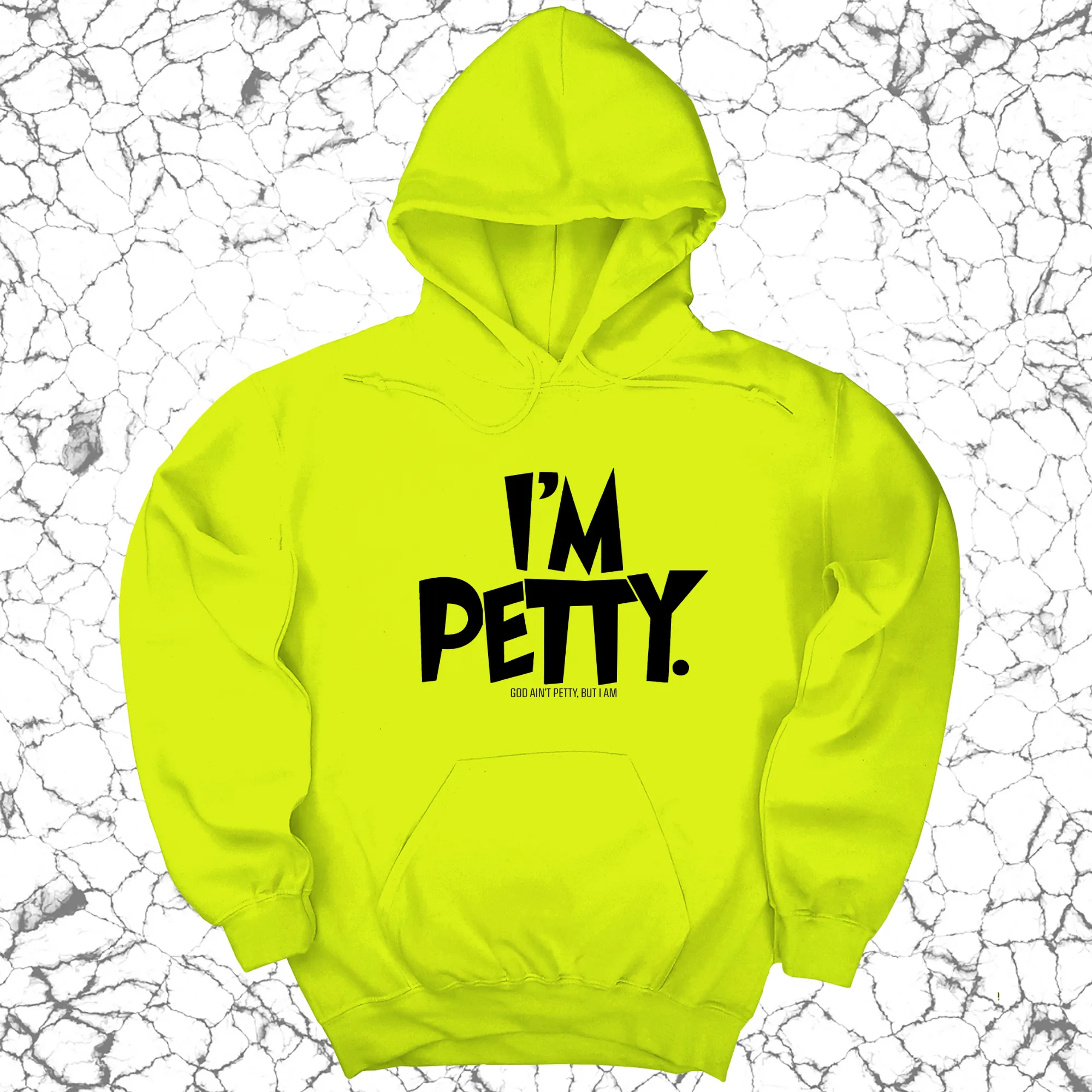 I'm Petty Unisex Hoodie