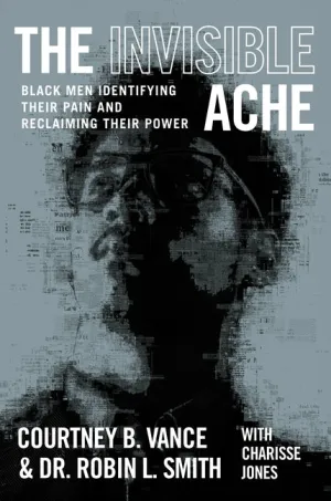 Invisible Ache: Black Men Identifying Their Pain and Reclaiming Their Power