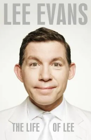 Lee Evans: The Life of Lee [2011] hardback