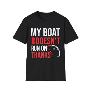 My Boat Doesn't Run on Thanks Funny Boating Vintage Sarcastic T-Shirt