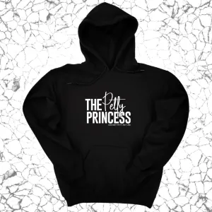 The Petty Princess Hoodie