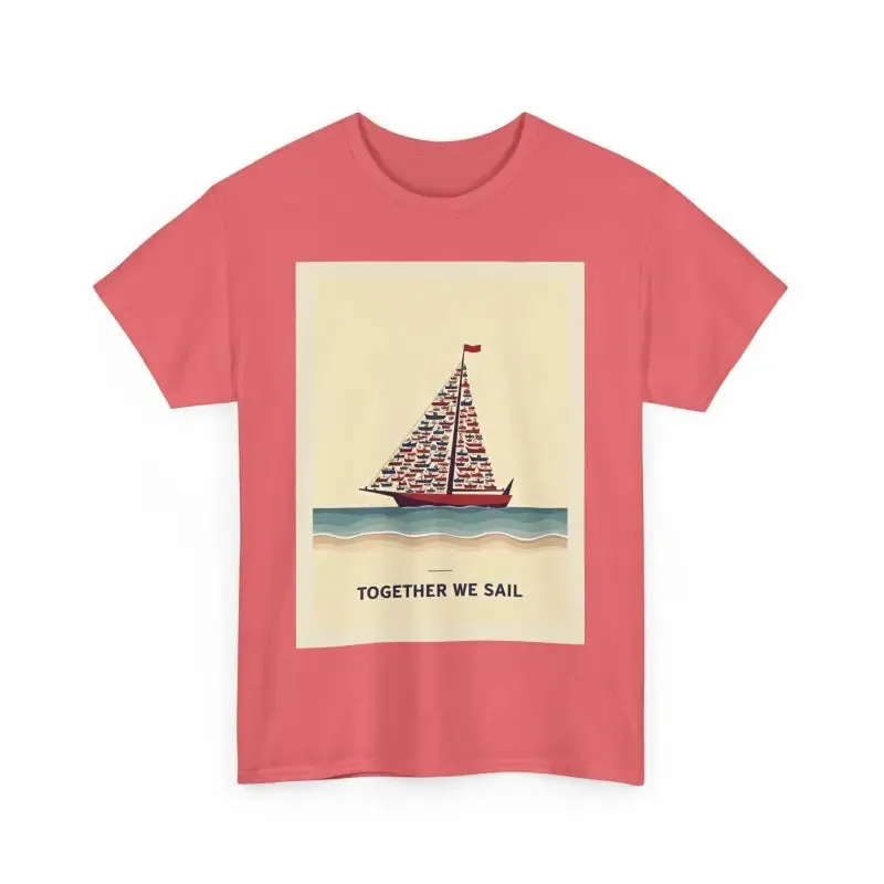 Together We Sail Classic Comfort Fit T Shirt for All