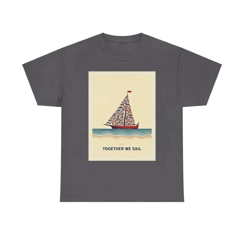 Together We Sail Classic Comfort Fit T Shirt for All