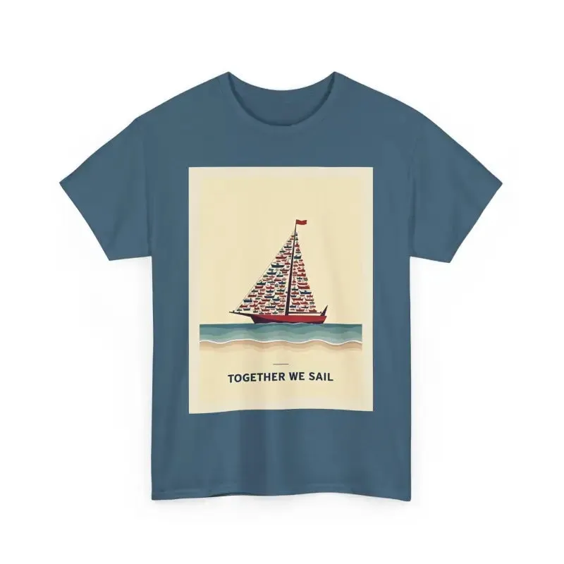 Together We Sail Classic Comfort Fit T Shirt for All