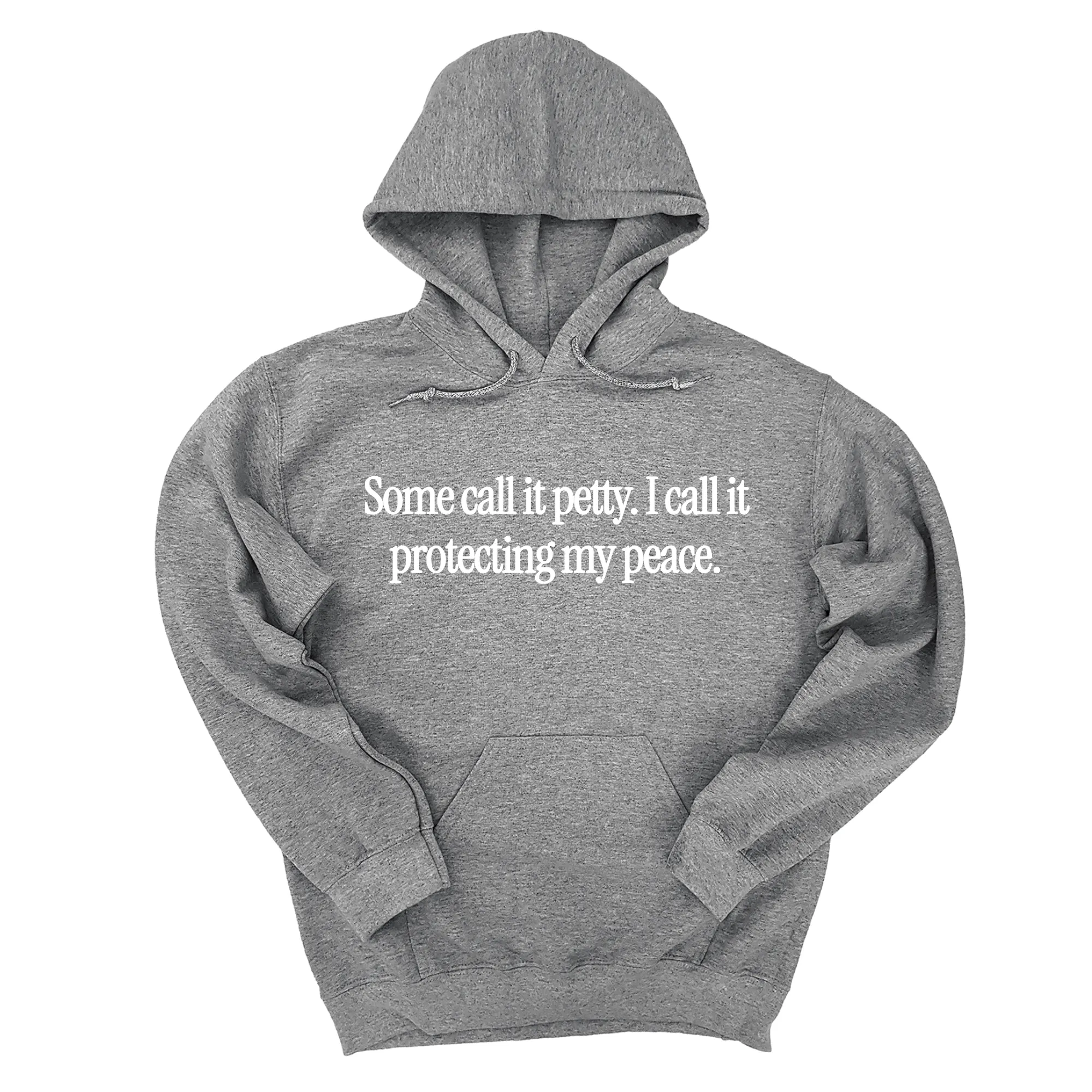 You Call It Petty, I Call It Protecting My Peace Unisex Hoodie