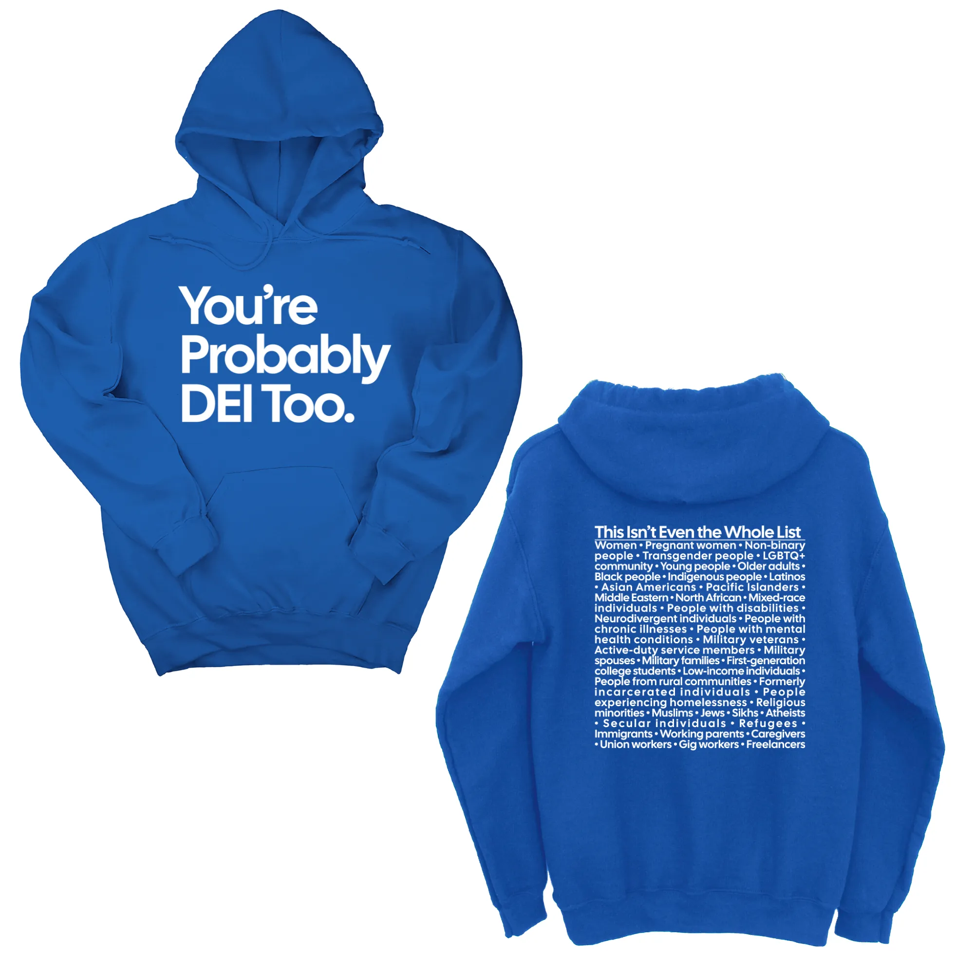 You're Probably DEI Too Unisex Hoodie (Front and Back Design Print)