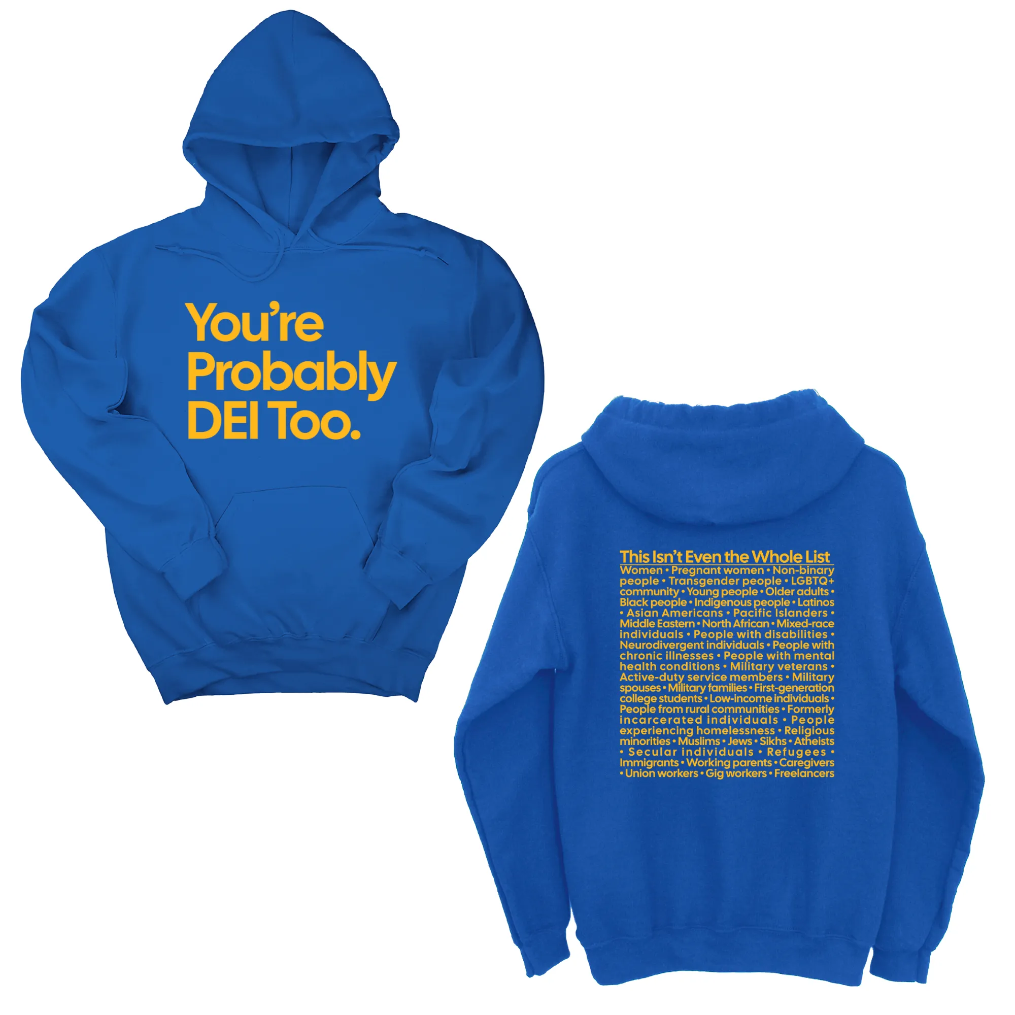 You're Probably DEI Too Unisex Hoodie (Front and Back Design Print)