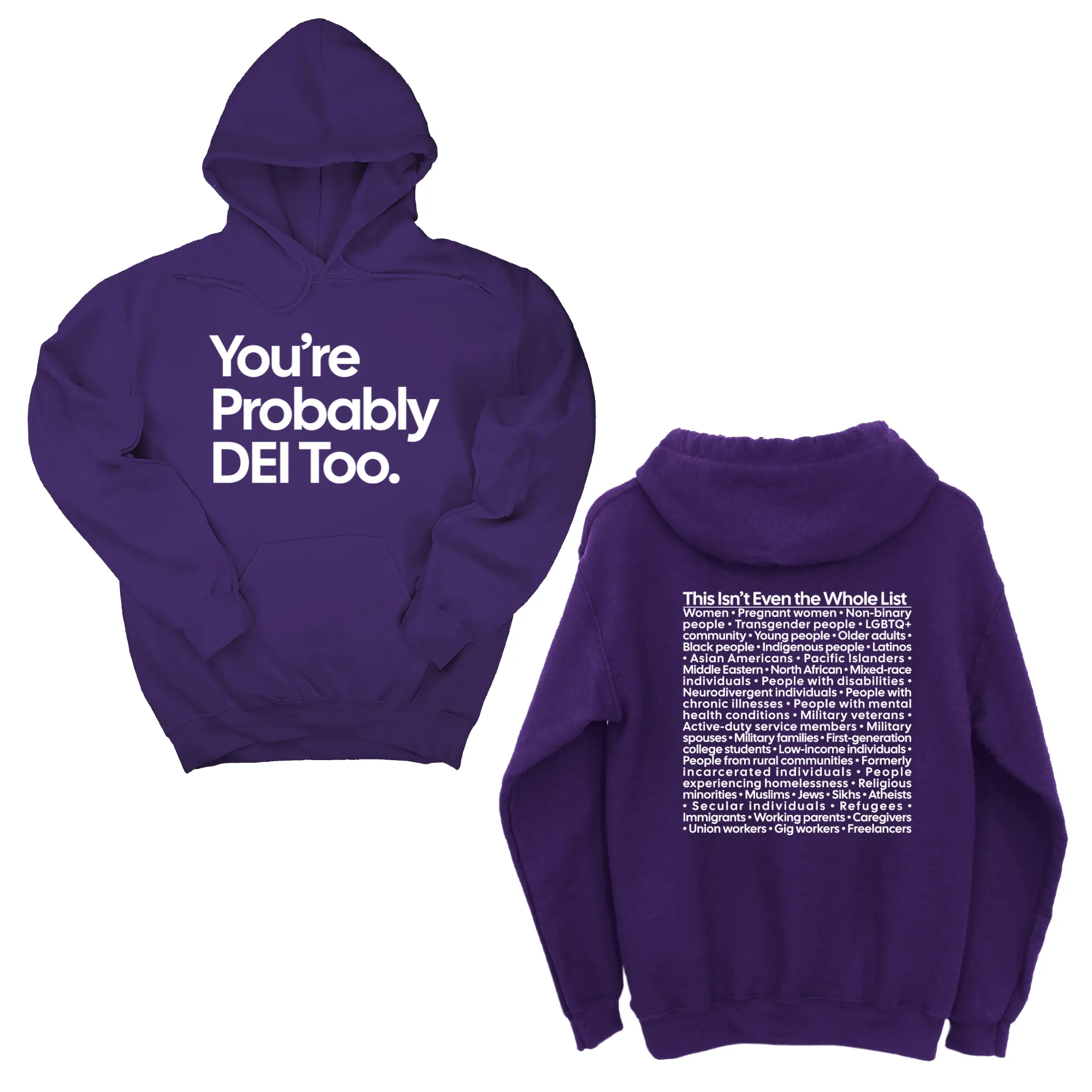 You're Probably DEI Too Unisex Hoodie (Front and Back Design Print)