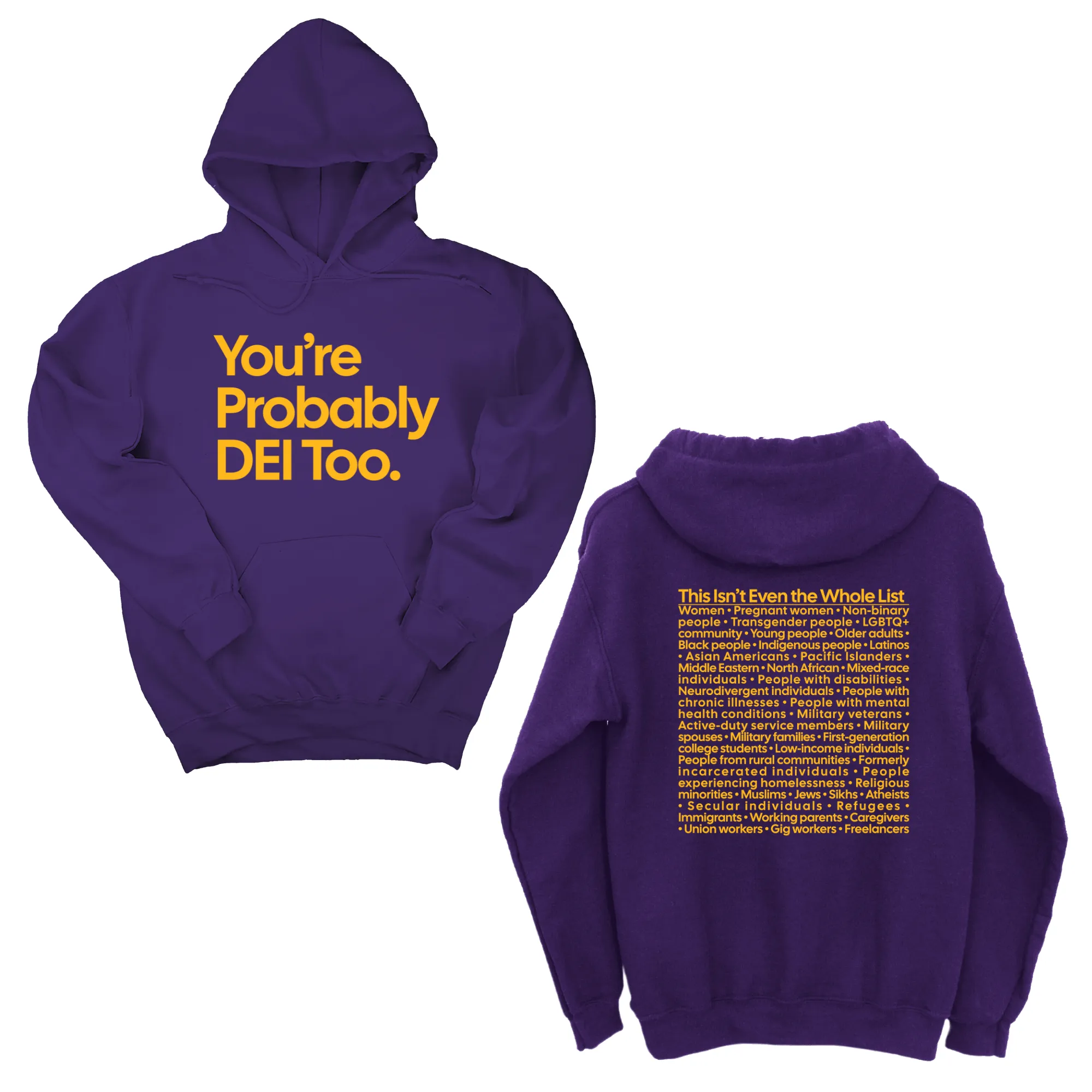 You're Probably DEI Too Unisex Hoodie (Front and Back Design Print)
