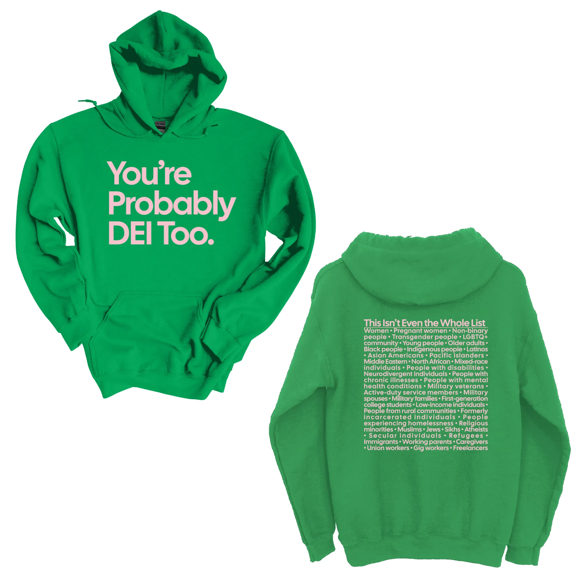 You're Probably DEI Too Unisex Hoodie (Front and Back Design Print)