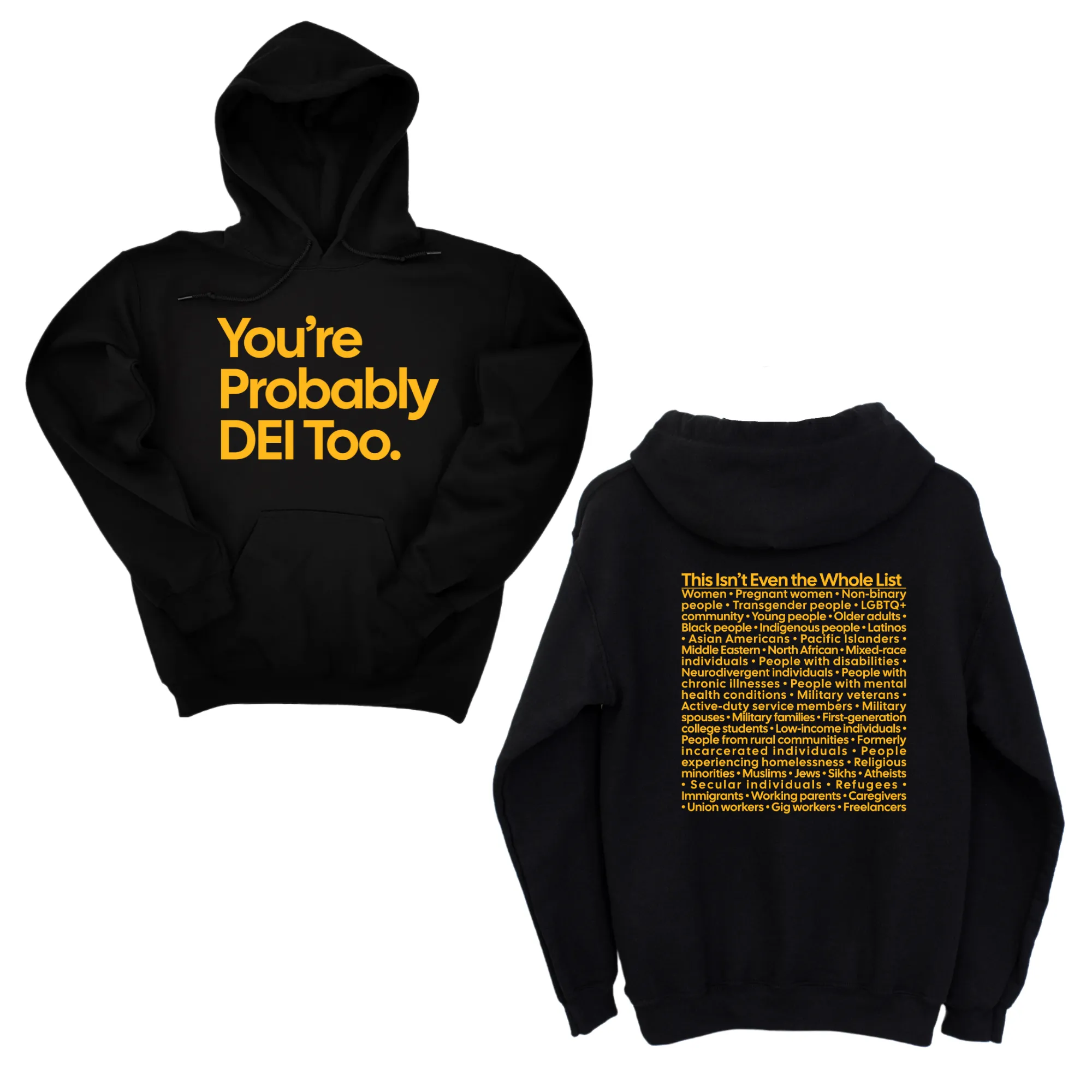 You're Probably DEI Too Unisex Hoodie (Front and Back Design Print)