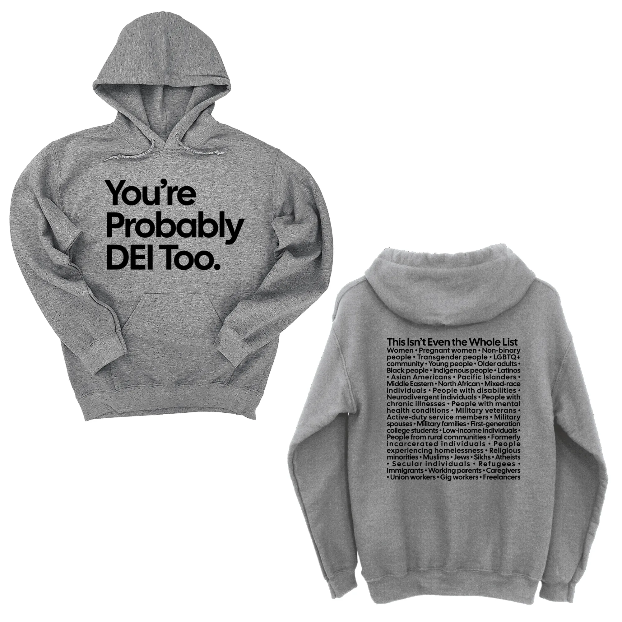 You're Probably DEI Too Unisex Hoodie (Front and Back Design Print)